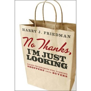 No Thanks, I'm Just Looking - by  Harry J Friedman (Hardcover) - 1 of 1