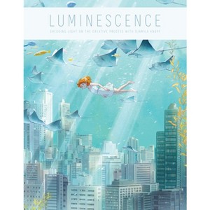 Luminescence - (Art of) by  Djamila Knopf (Hardcover) - 1 of 1