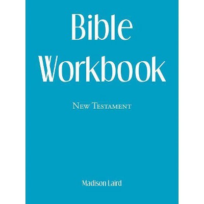 Bible Workbook - by  Madison Laird (Paperback)