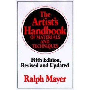 The Artist's Handbook of Materials and Techniques - (Reference) 5th Edition by  Ralph Mayer (Hardcover) - 1 of 1
