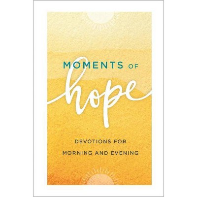 Moments of Hope - (Hardcover)