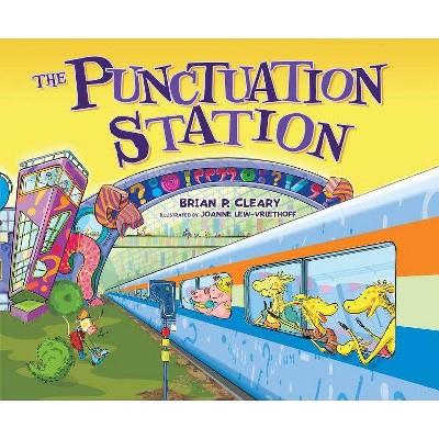 The Punctuation Station - by  Brian P Cleary (Paperback)