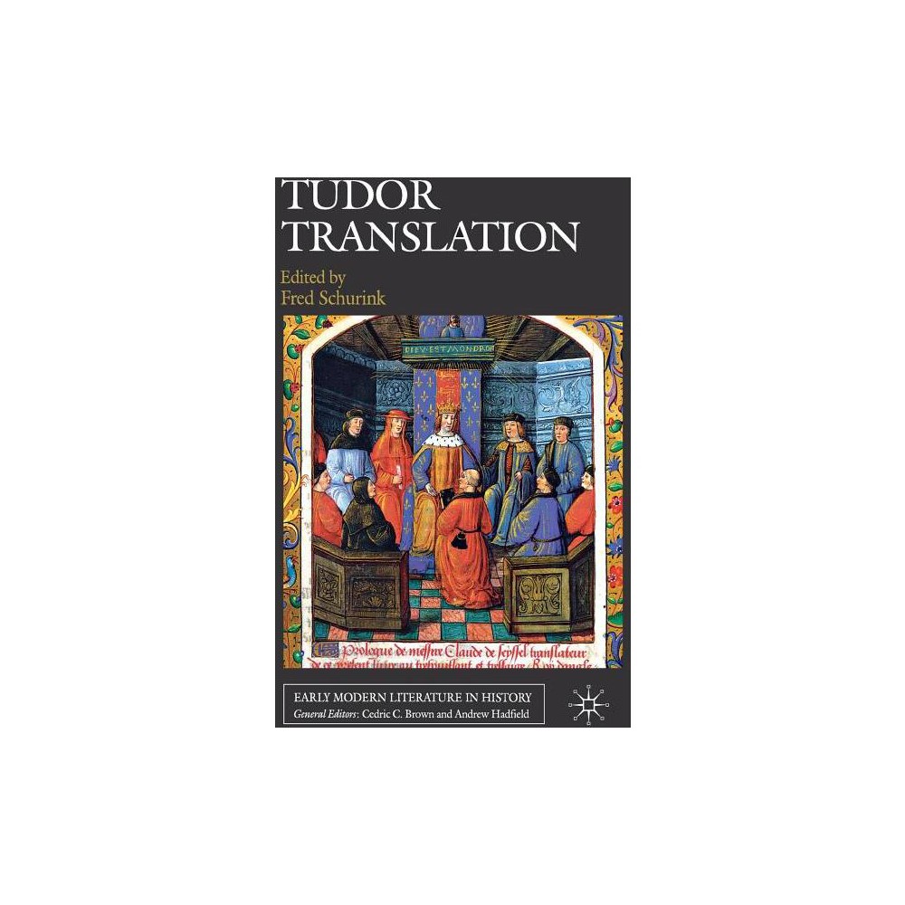 ISBN 9780230271807 product image for Tudor Translation - (Early Modern Literature in History) by F Schurink (Hardcove | upcitemdb.com