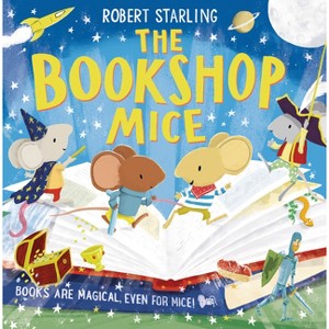 The Bookshop Mice - by  Robert Starling (Hardcover) - 1 of 1