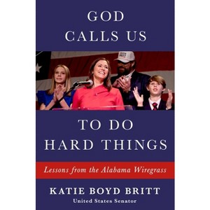 God Calls Us to Do Hard Things - by Katie Britt - 1 of 1
