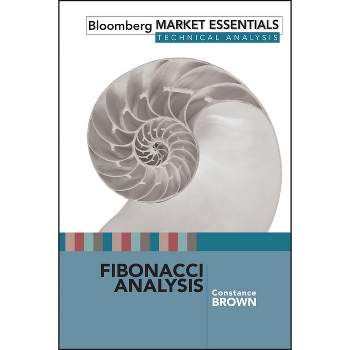 Fibonacci Analysis - (Bloomberg Financial) Annotated by  Constance Brown (Hardcover)