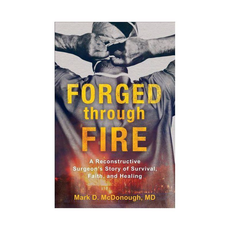 Forged Through Fire - by  Mark D McDonough (Paperback), 1 of 2