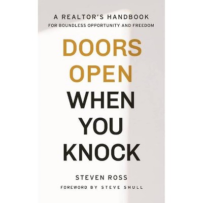 Doors Open When You Knock - by  Steven Ross (Paperback)