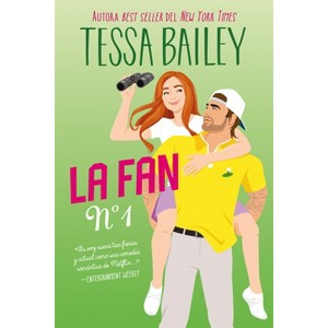 Fan Número 1, La - by  Tessa Bailey (Paperback) - 1 of 1