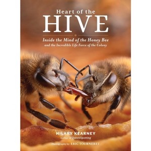 Heart of the Hive - by  Hilary Kearney (Hardcover) - 1 of 1