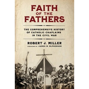 Faith of the Fathers - by  Robert J Miller (Hardcover) - 1 of 1