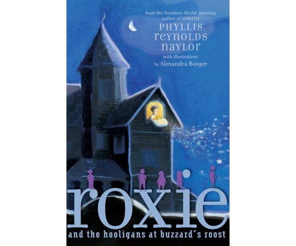 Roxie and the Hooligans at Buzzard's Roost - by  Phyllis Reynolds Naylor (Hardcover)