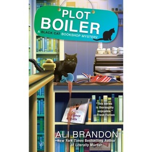 Plot Boiler - (Black Cat Bookshop Mystery) by  Ali Brandon (Paperback) - 1 of 1