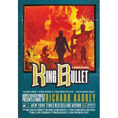 King Bullet - (Sandman Slim) by  Richard Kadrey (Hardcover)