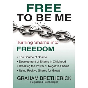 Free to Be Me - by  Graham Bretherick (Paperback) - 1 of 1