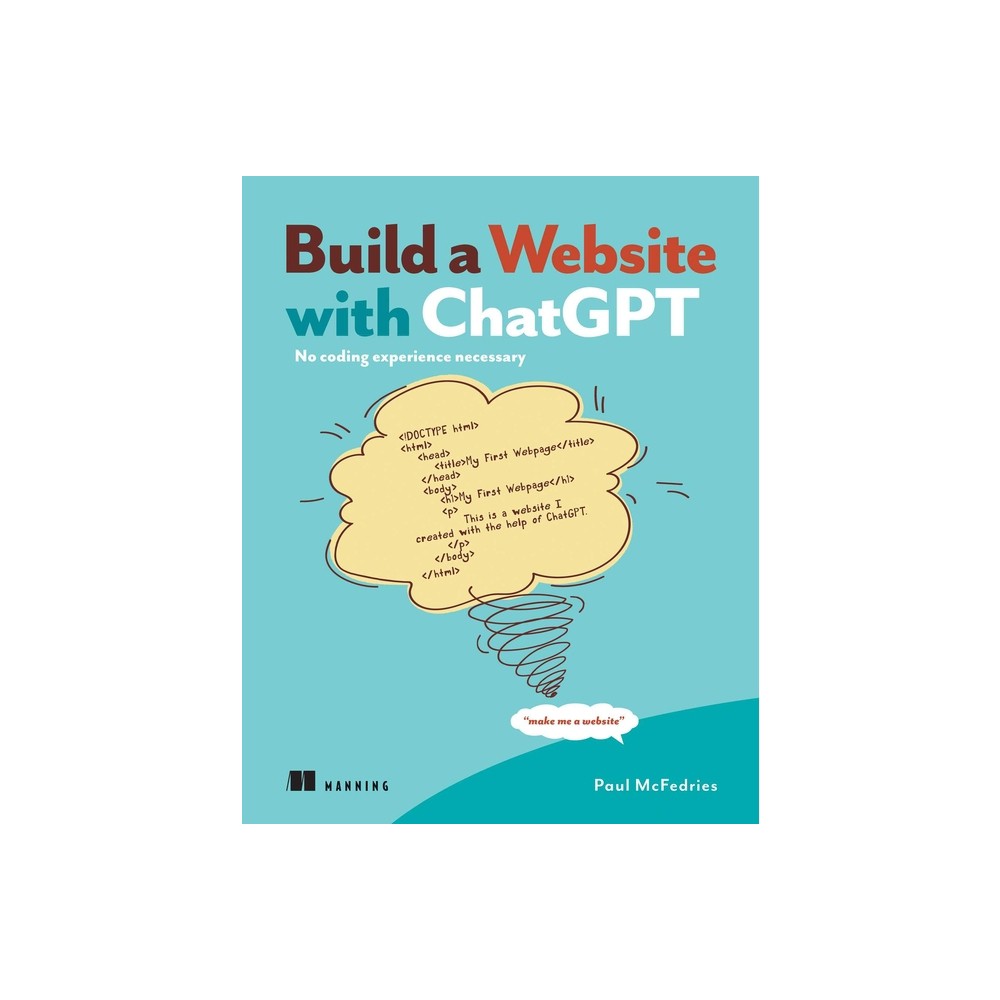 Build a Website with ChatGPT - by Paul McFedries (Paperback)