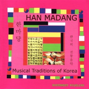 Various Artists - Han Madang: Musical Traditions Of Korea (CD) - 1 of 1