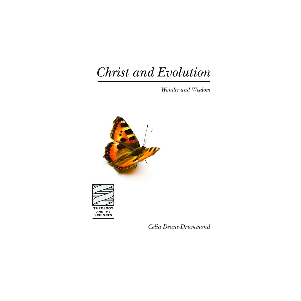 Christ and Evolution - (Theology and the Sciences) by Celia Deane-Drummond (Paperback)