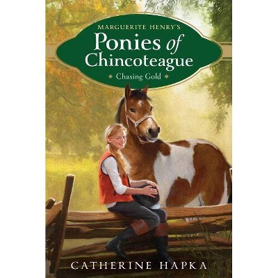 Chasing Gold, 3 - (Marguerite Henry's Ponies of Chincoteague) by  Catherine Hapka (Paperback)