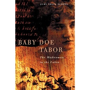 Baby Doe Tabor - by  Judy N Temple (Paperback) - 1 of 1