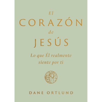 El Corazón de Jesús - by  Dane C Ortlund (Paperback)