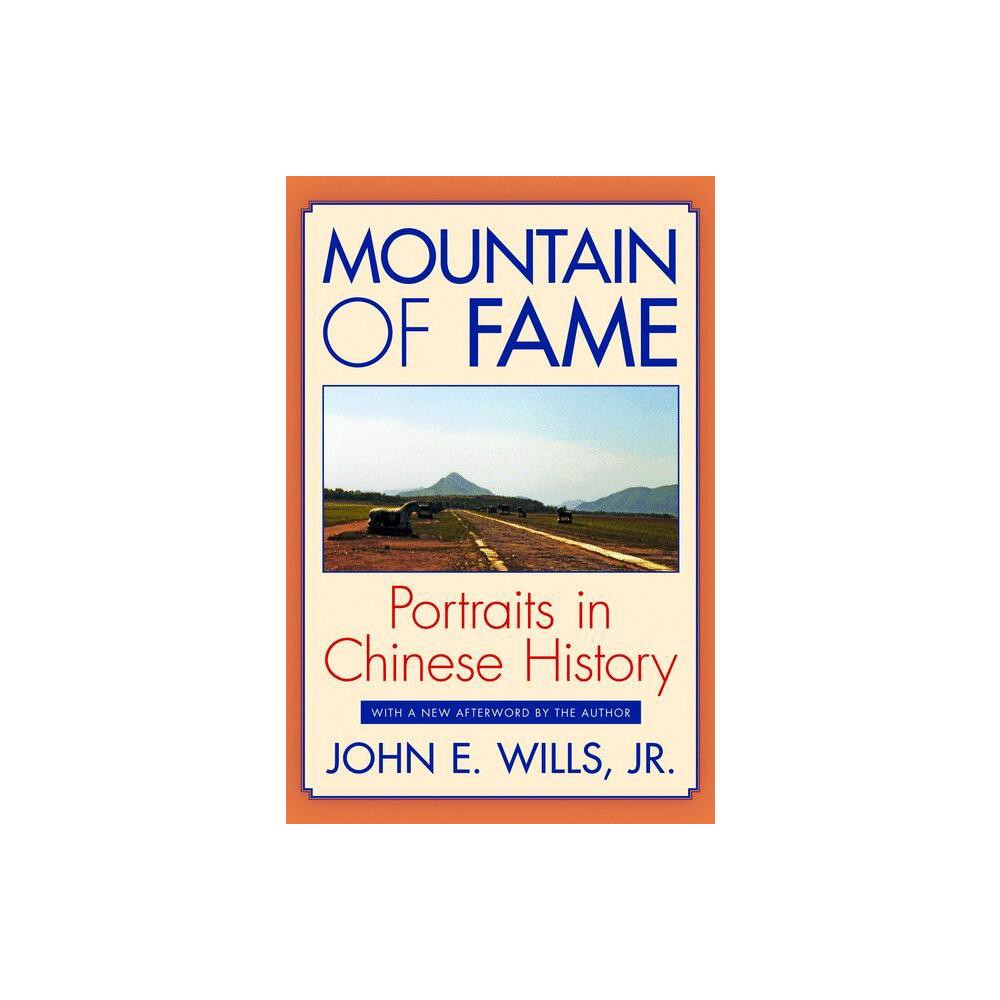 ISBN 9780691155876 product image for Mountain of Fame - by John E Wills Jr (Paperback) | upcitemdb.com