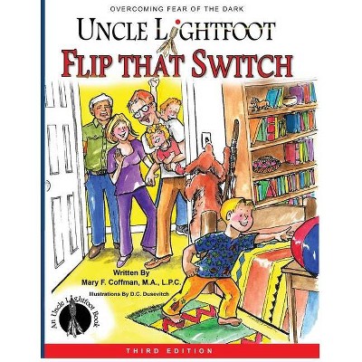 Uncle Lightfoot, Flip That Switch - 3rd Edition by  Mary F Coffman (Paperback)