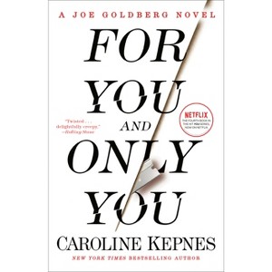 For You and Only You - by  Caroline Kepnes (Paperback) - 1 of 1