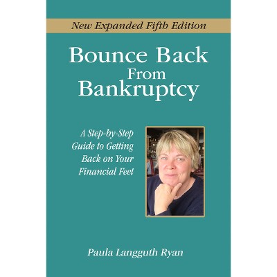 Bounce Back from Bankruptcy 5th Edition - by  Paula Langguth Ryan (Paperback)