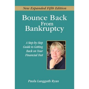 Bounce Back from Bankruptcy 5th Edition - by  Paula Langguth Ryan (Paperback) - 1 of 1