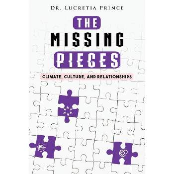 The Missing Pieces - by  Lucretia Prince (Paperback)