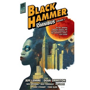 Black Hammer Omnibus Volume 2 - by  Jeff Lemire (Paperback) - 1 of 1