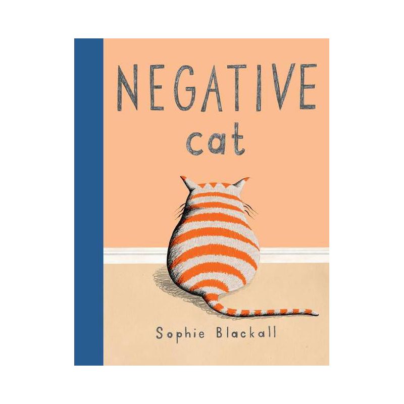 Negative Cat - by  Sophie Blackall (Hardcover), 1 of 2