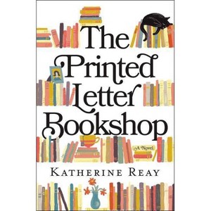 The Printed Letter Bookshop - by  Katherine Reay (Paperback) - 1 of 1