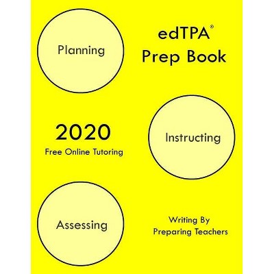 EdTPA Prep Book - by  Preparing Teachers (Paperback)