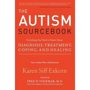 The Autism Sourcebook - by  Karen Siff Exkorn (Paperback) - 1 of 1