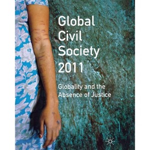 Global Civil Society 2011 - (Global Civil Society Yearbook) by  H Seckinelgin (Paperback) - 1 of 1