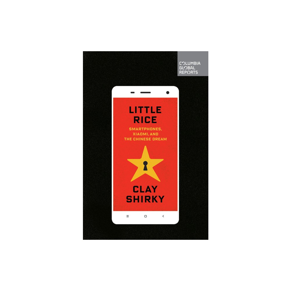 Little Rice - by Clay Shirky (Paperback)