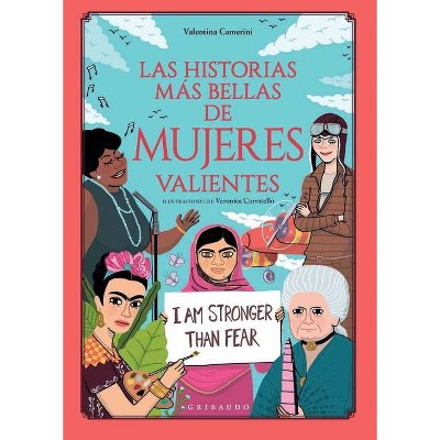 Historias Mas Bellas de Mujeres Valientes, Las - by  Valentina Camerini (Hardcover)