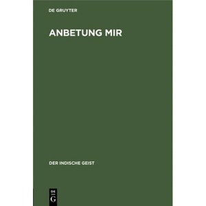 Anbetung Mir - (Indische Geist) (Hardcover) - 1 of 1