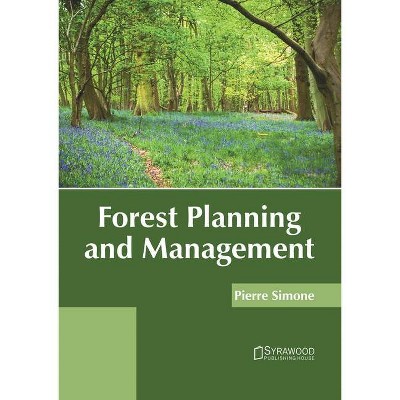 Forest Planning and Management - by  Pierre Simone (Hardcover)