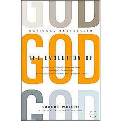 The Evolution of God - (Back Bay Readers' Pick) by  Robert Wright (Paperback)