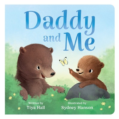 Daddy and Me - by  Tiya Hall (Board Book)