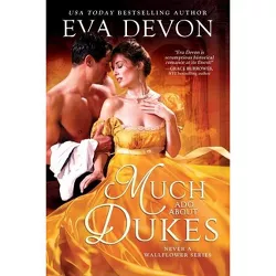 Much ADO about Dukes - (Never a Wallflower) by  Eva Devon (Paperback)