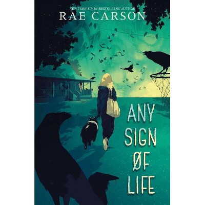 Any Sign of Life - by  Rae Carson (Hardcover)