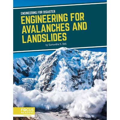 Engineering for Avalanches and Landslides - by  Samantha S Bell (Paperback)