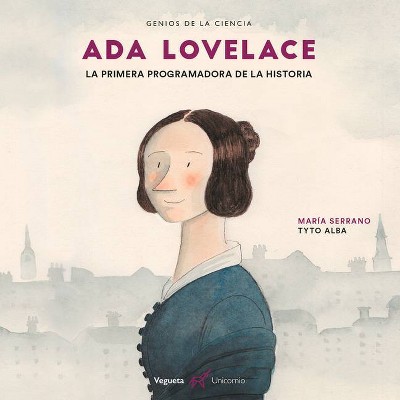 ADA Lovelace - (Genios de la Ciencia) by  Maria Serrano (Hardcover)