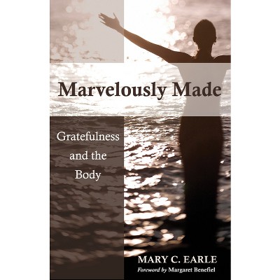 Marvelously Made - by  Mary C Earle (Paperback)