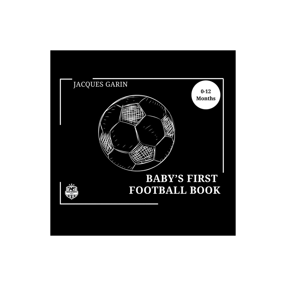 Babys First Football/Soccer Book - Large Print by Jacques Garin (Paperback)