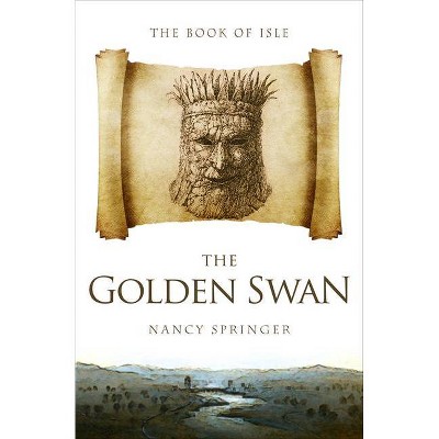 The Golden Swan - (Book of Isle) by  Nancy Springer (Paperback)